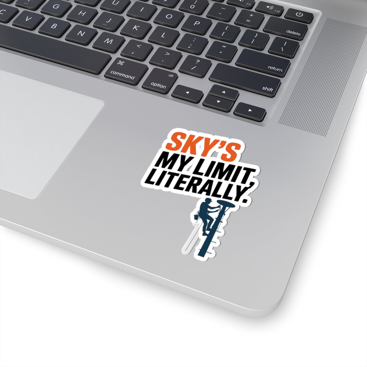 Tower Climber Sticker - Sky's My Limit Literally Vinyl Decal for Climbers, Techs