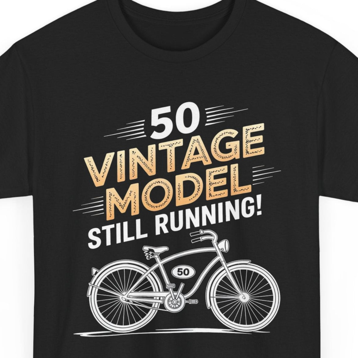 50th Birthday Vintage Model Still Running T-Shirt - Funny Birthday Tee for Men Women Turning Fifty