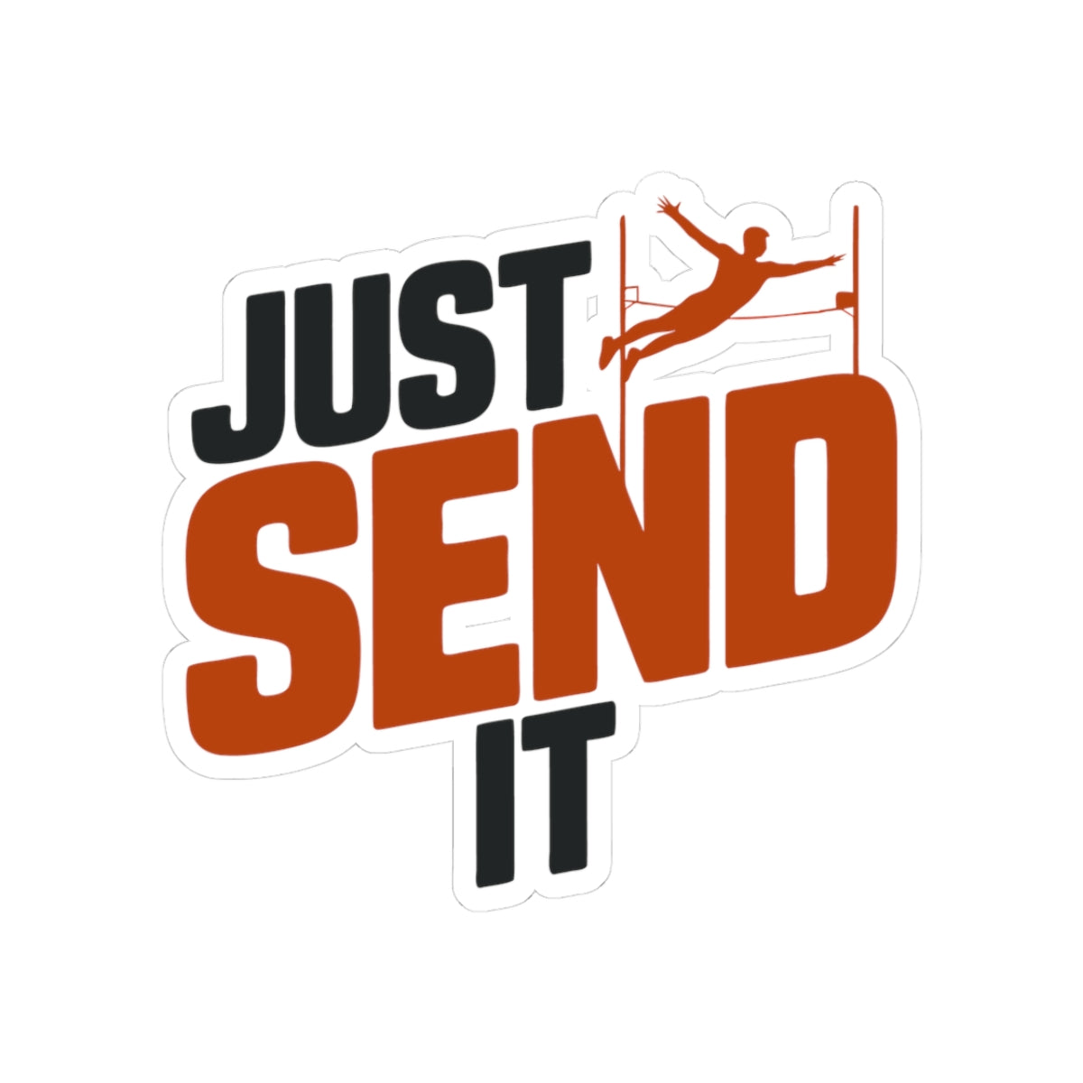 Pole Vault Sticker – Bold Just Send It Fearless Sport Decal for Track & Field Athletes Teen Vaulters