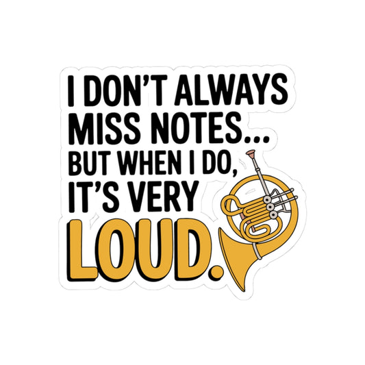 French Horn Humor Sticker - Loud Missed Notes Vinyl Decal for Brass Players, Musicians