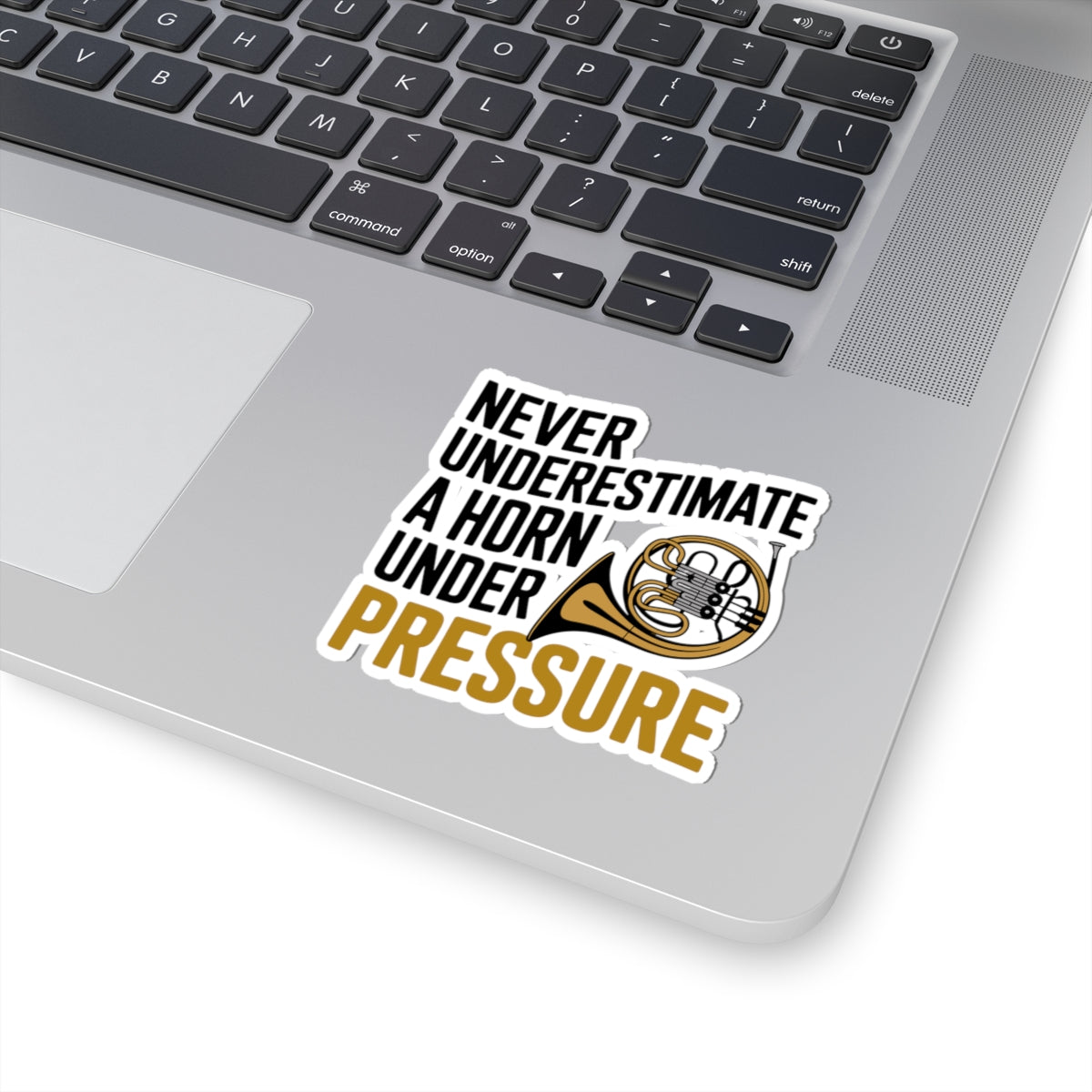 French Horn Pride Sticker - Horn Under Pressure Vinyl Decal for Musicians