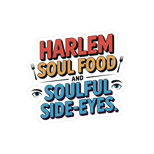 Harlem Soul Sticker - Food & Attitude Vinyl Decal for True NYC Vibes
