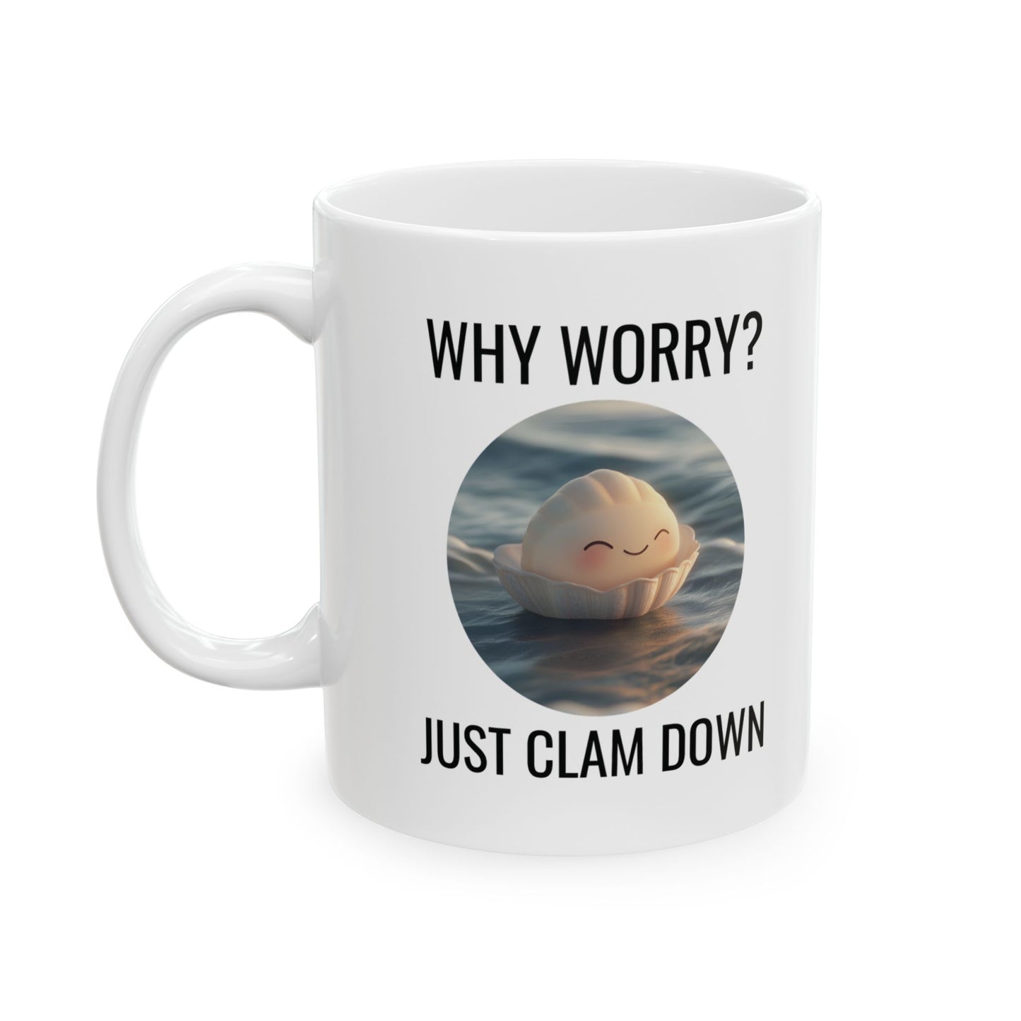Clam Down Mug, Funny Clam, Relaxing Ocean Gift
