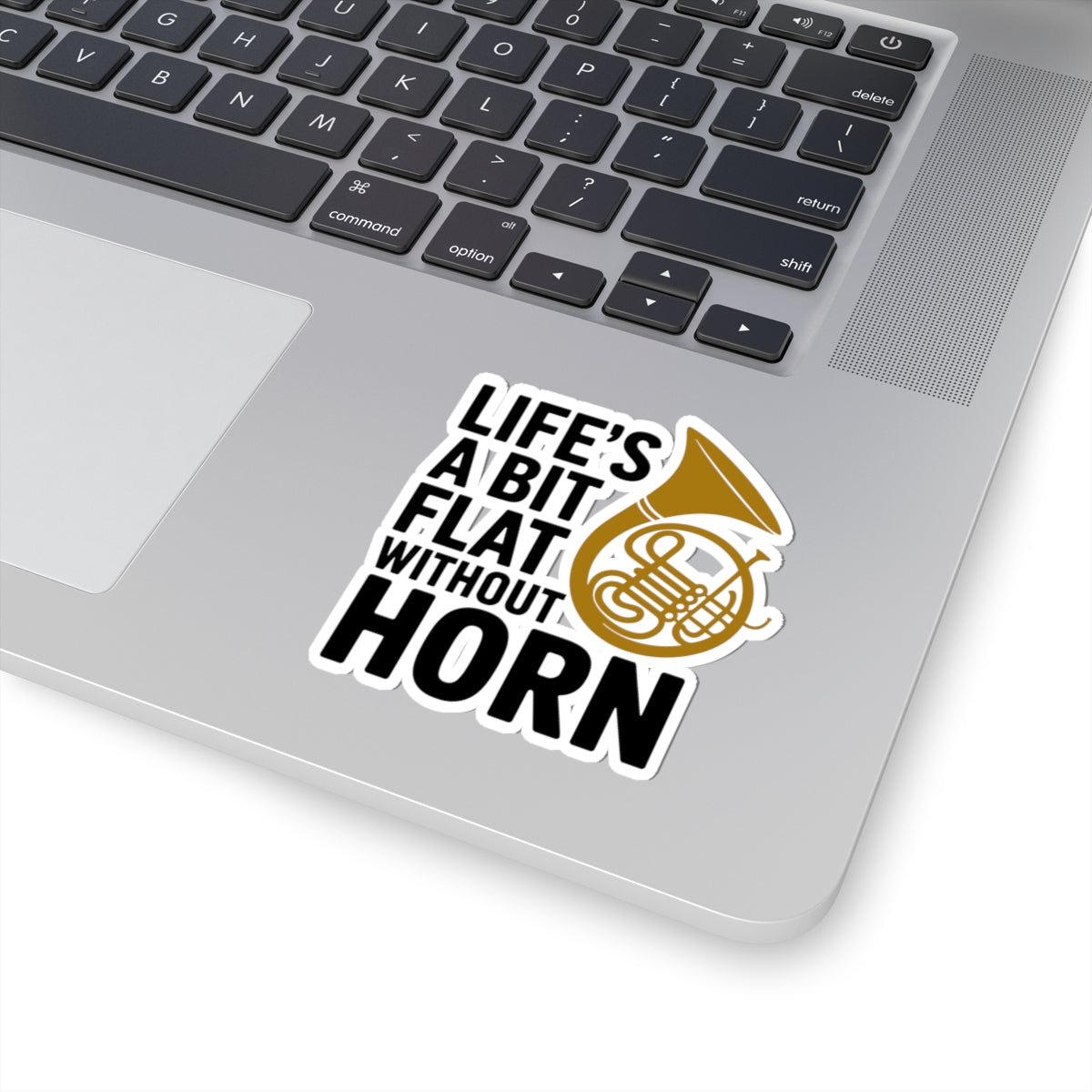 French Horn Humor Sticker - Life Flat Without Horn Vinyl Decal for Musicians