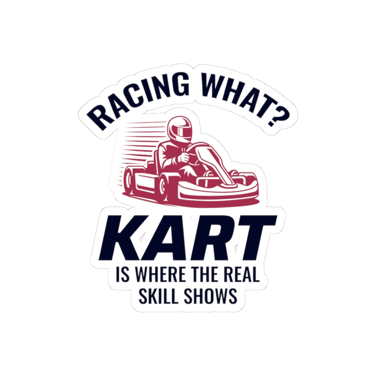Go Kart Racing Sticker Vinyl Decal Motorsport Skills Racers Enthusiasts