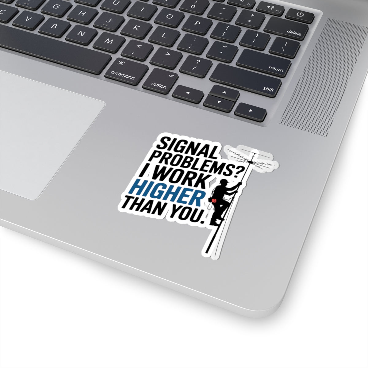 Rigging Technician Sticker - Funny Signal Problems Vinyl Decal for Tower Climbers, Telecom Workers