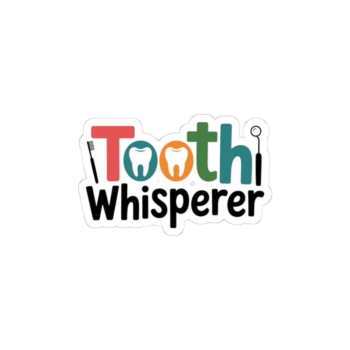 Tooth Whisperer Dental Sticker - Funny Lab Tech Vinyl Decal for Dentists & Ceramists