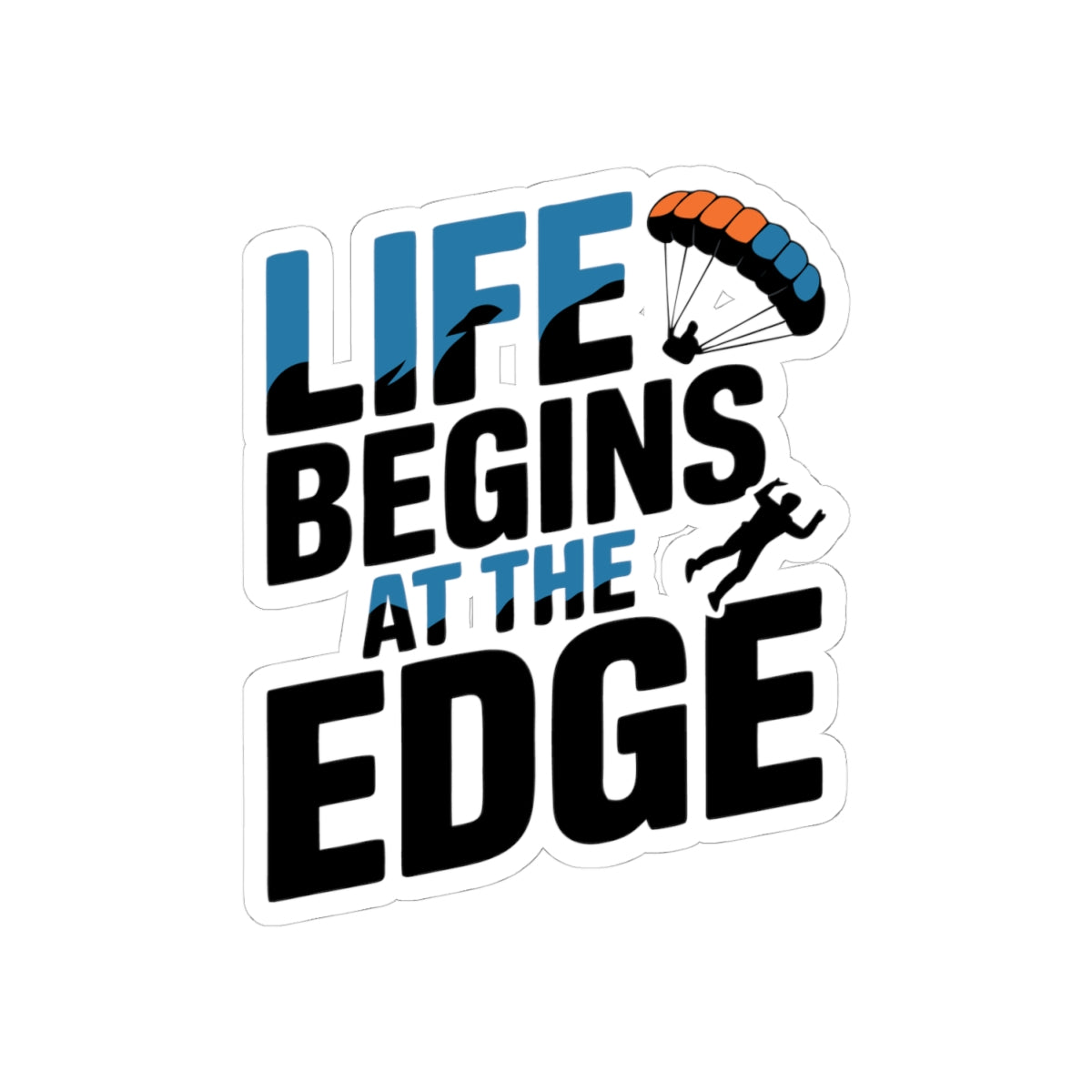 BASE Jumping Sticker – Inspirational Edge Quote Decal for Skydivers Extreme Sports Thrill Seekers