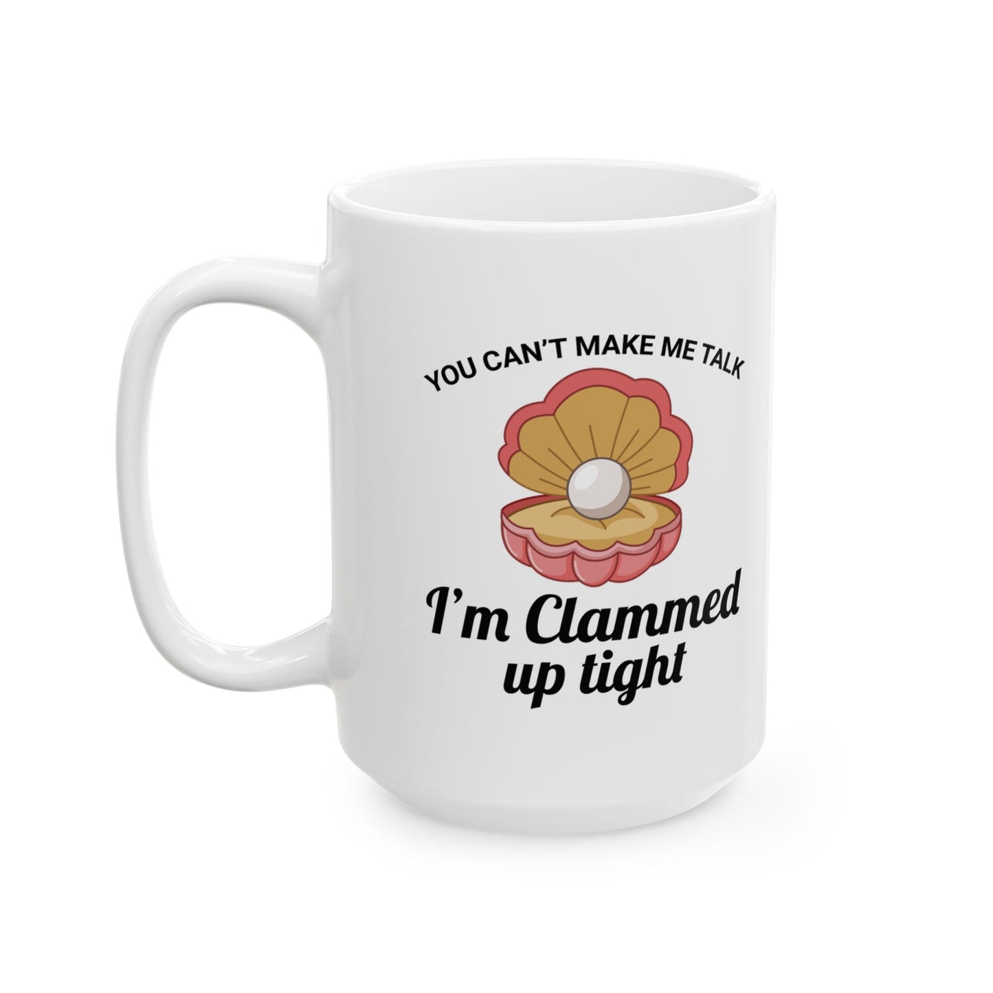 Clammed Up Mug, Funny Introvert, Ocean Lover Gift
