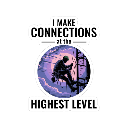 Antenna Technician Sticker - Highest Level Connections Vinyl Decal for Climbers