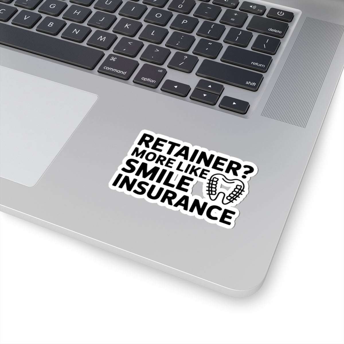 Smile Insurance Retainer Sticker - Orthodontics Vinyl Decal for Dental Patients and Professionals