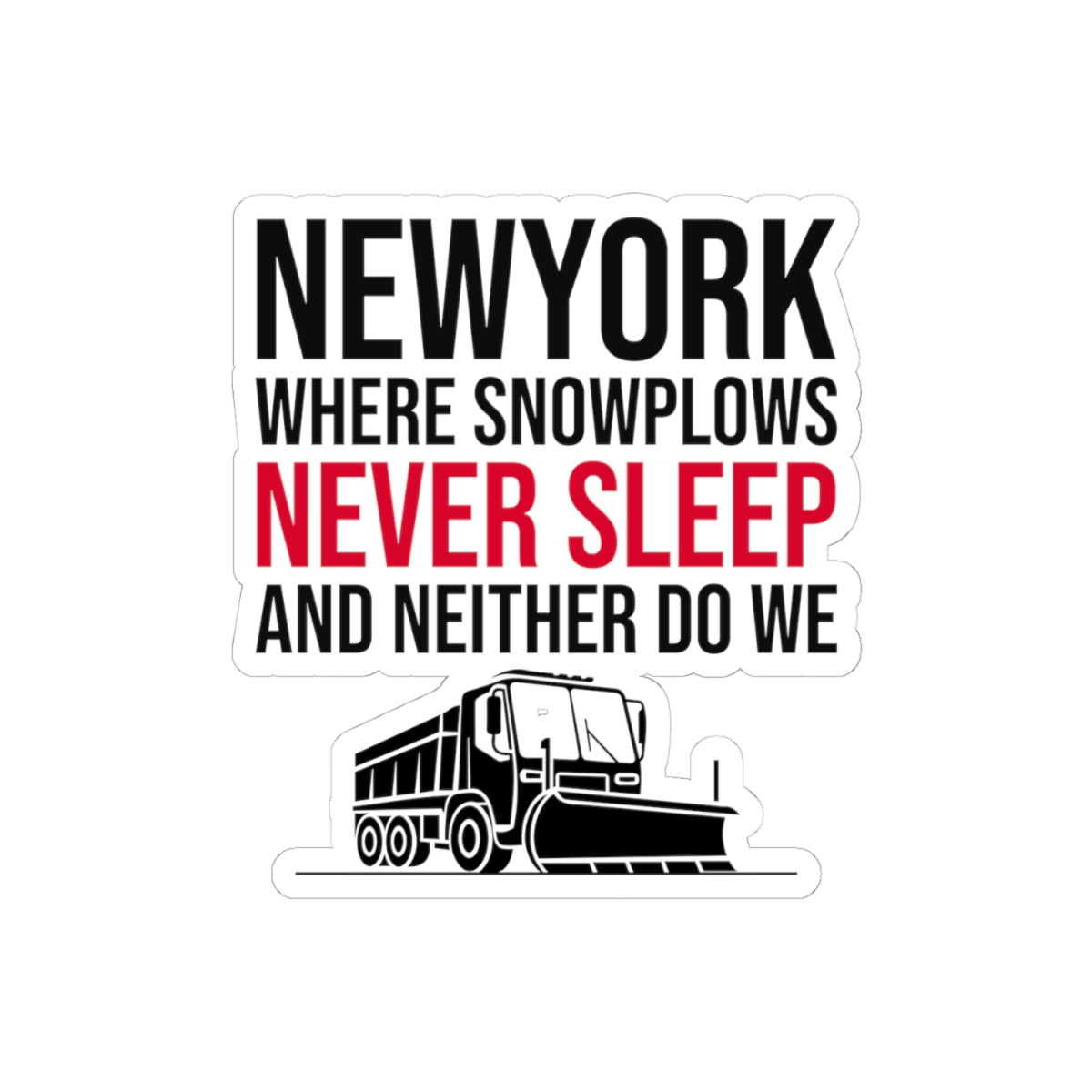 NYC Snowplow Sticker - City That Never Sleeps Vinyl Decal for Winter Warriors