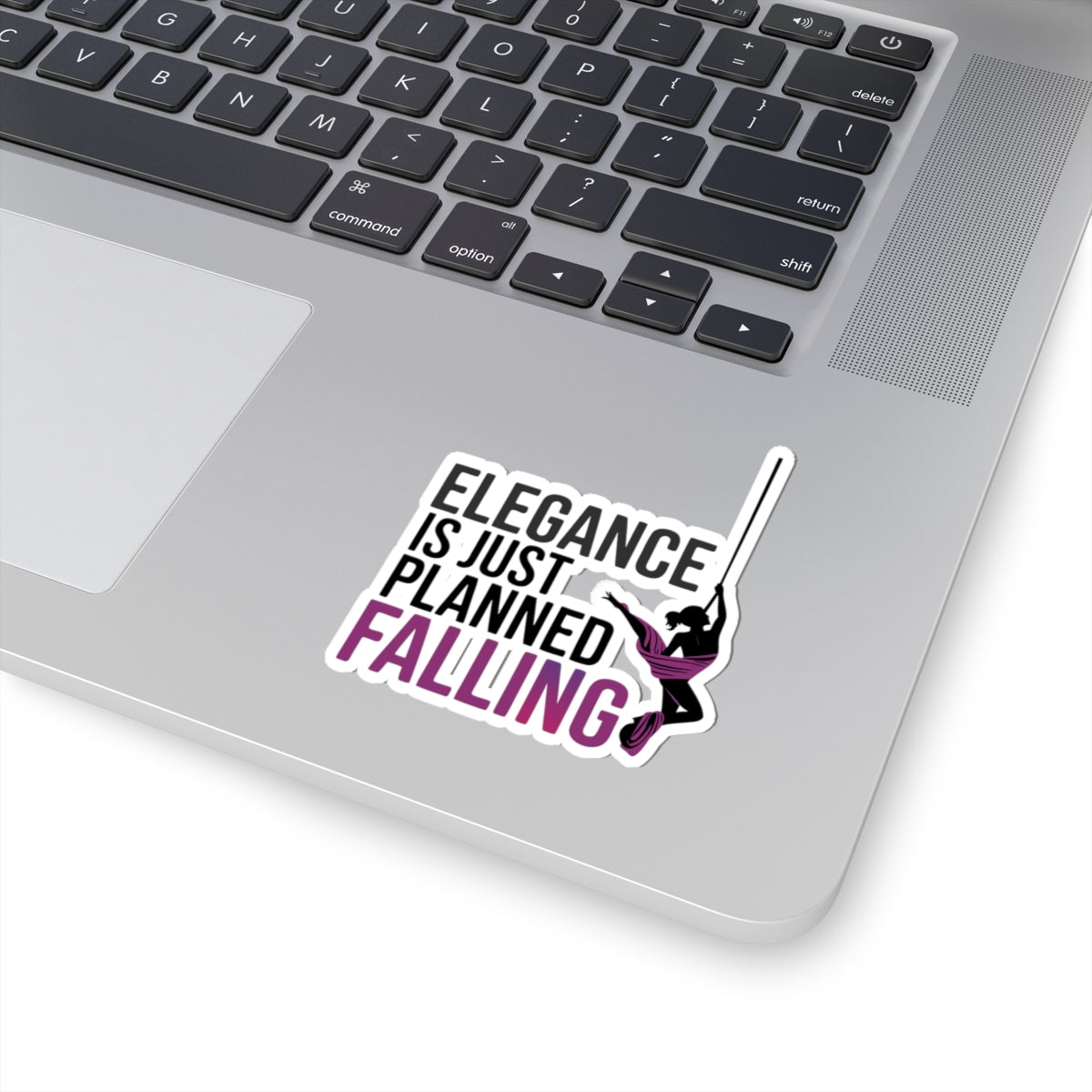 Aerial Silk Sticker – Funny Elegance Quote Decal for Aerialists Circus Performers and Fabric Dance Athletes