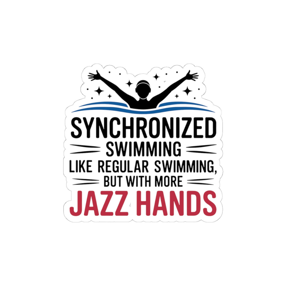 Funny Synchronized Swimming Sticker - 'More Jazz Hands' Vinyl Decal for Swim Teams