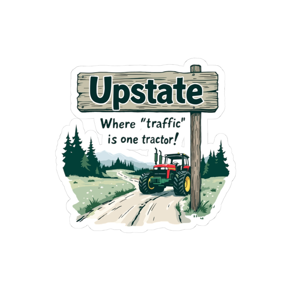 Upstate New York Sticker - NY Rural Humor Vinyl Decal for Locals Farmers Water Bottle Laptop Car Bumper