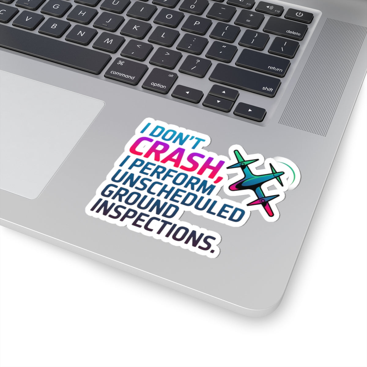 Drone Racing Sticker – Funny Ground Inspection Quote Decal for FPV Pilots, Quadcopter Racers and RC Enthusiasts