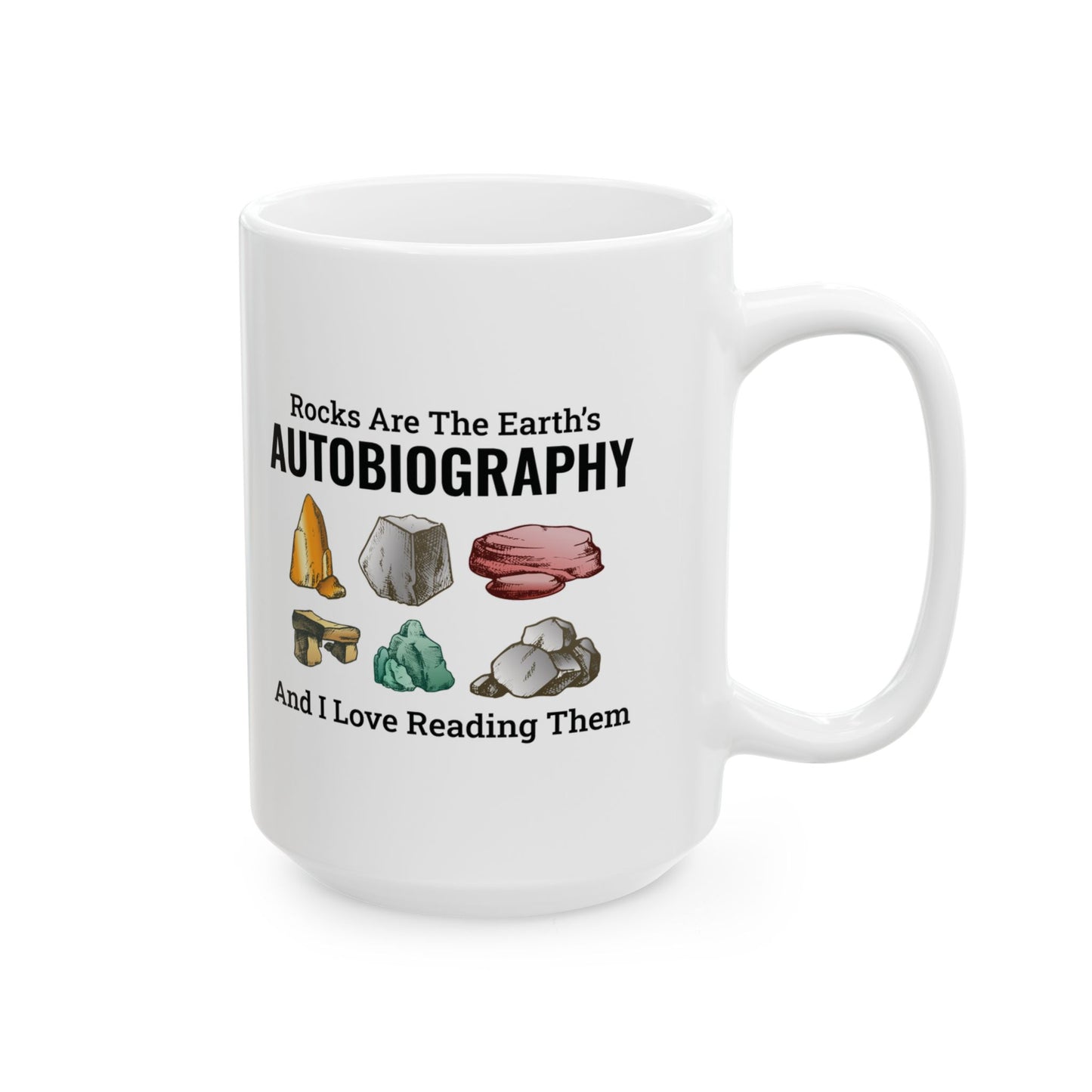 Geologist Mug for Rock Collectors - Earth's Autobiography