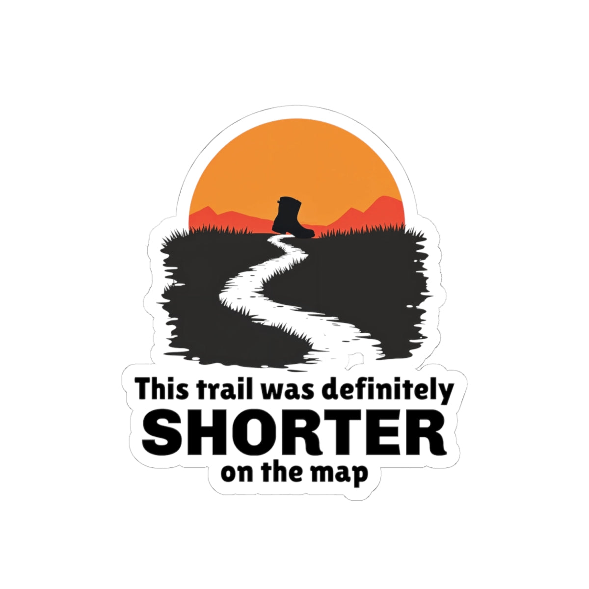 Hiker Humor Sticker - 'Shorter on the Map' Vinyl Decal for Backpackers & Trail Runners