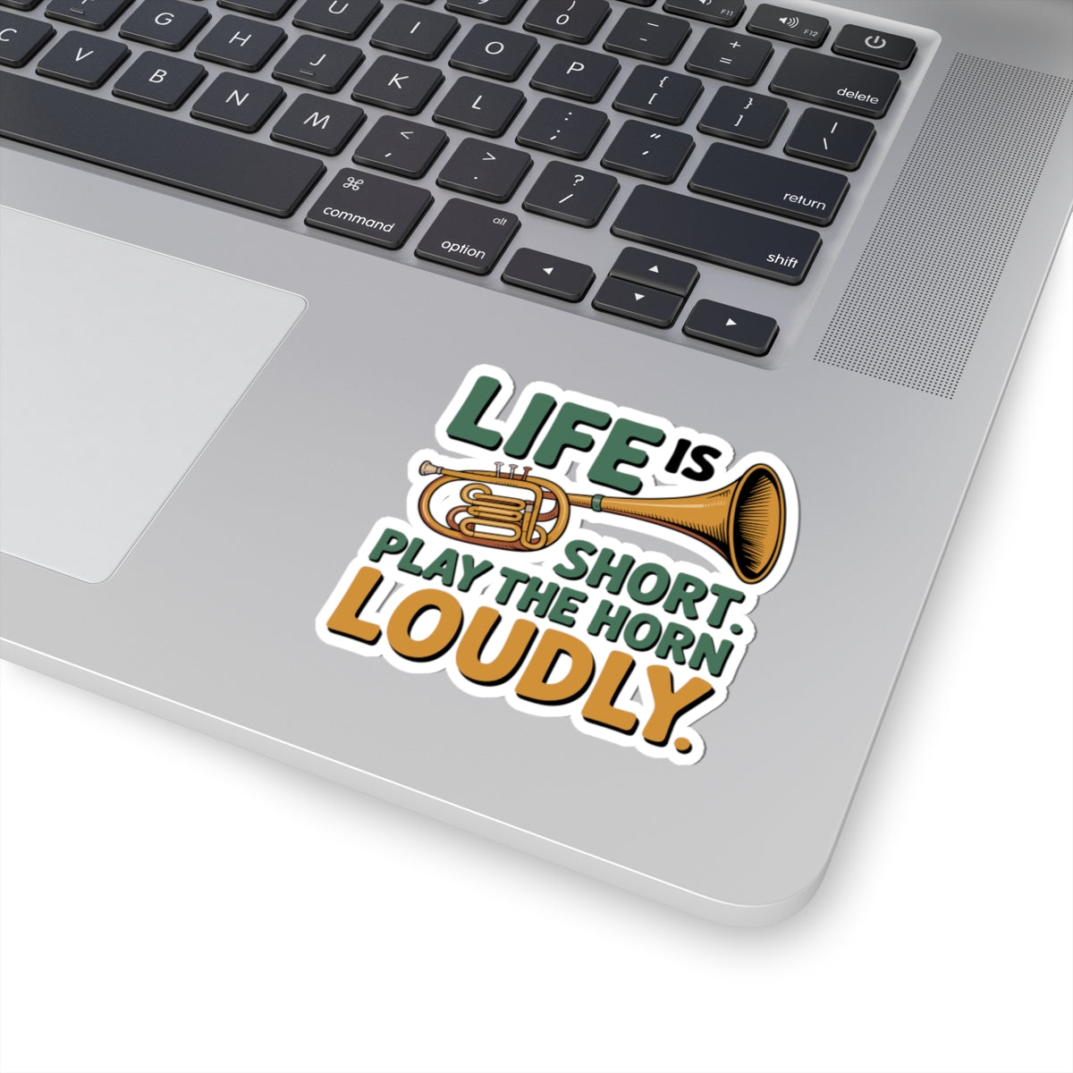 French Horn Motto Sticker - Play Loudly Vinyl Decal for Musicians, Brass Lovers