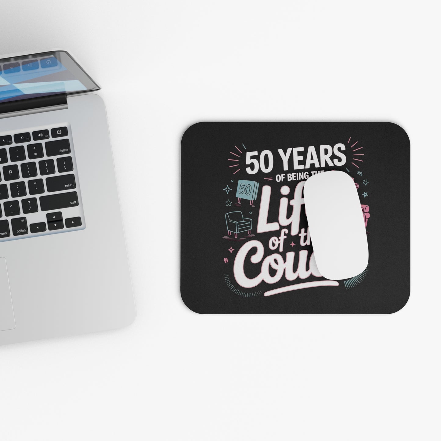 Funny 50th Birthday Mouse Pad - 50 Years of Being the Life of the Couch Gift, Non-Slip Rubber Base