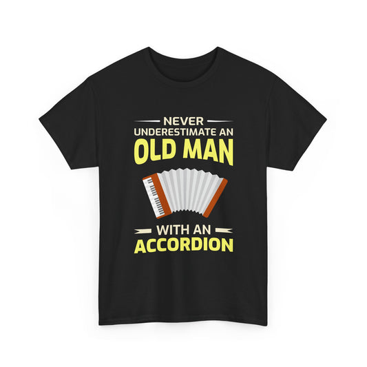 Accordion T-Shirt – Funny Old Man Musician Graphic for Grandpas Squeezebox Enthusiasts
