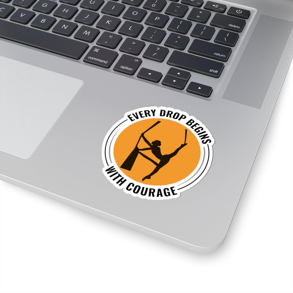 Aerial Silk Sticker – Inspirational Drop Courage Badge Decal for Aerialists, Circus Performers & Silk Dancers