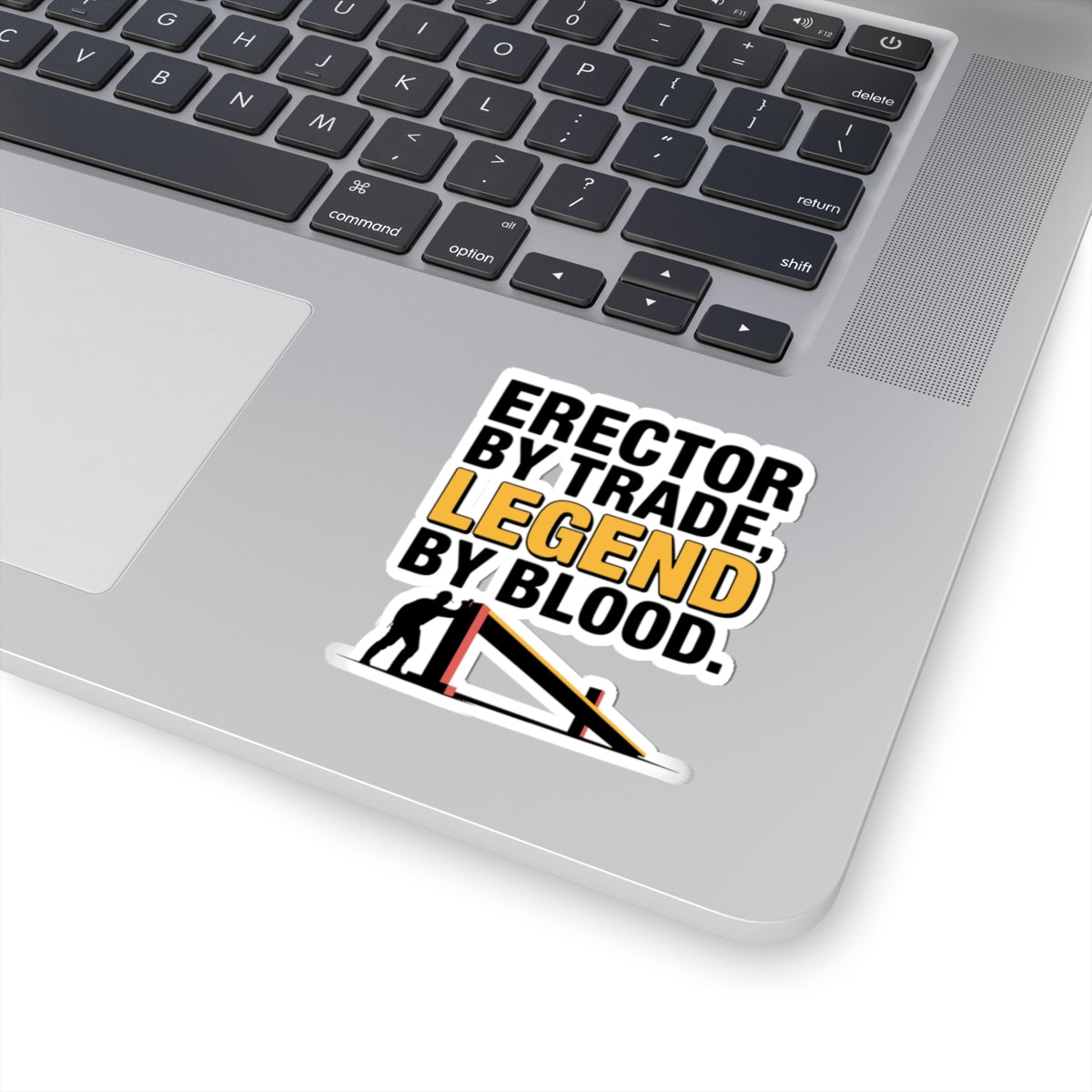 Steel Erector Dad Sticker - Legend By Blood Vinyl Decal for Ironworker Fathers