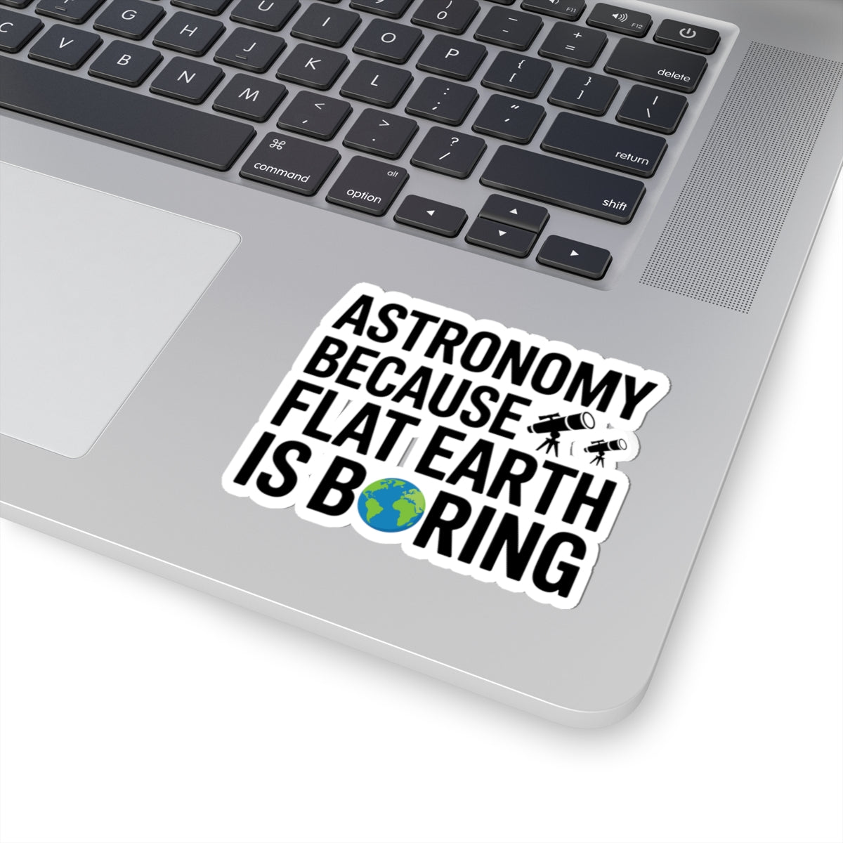Astronomy Lover Sticker - Flat Earth Is Boring Vinyl Decal for Space Enthusiasts & Scientists