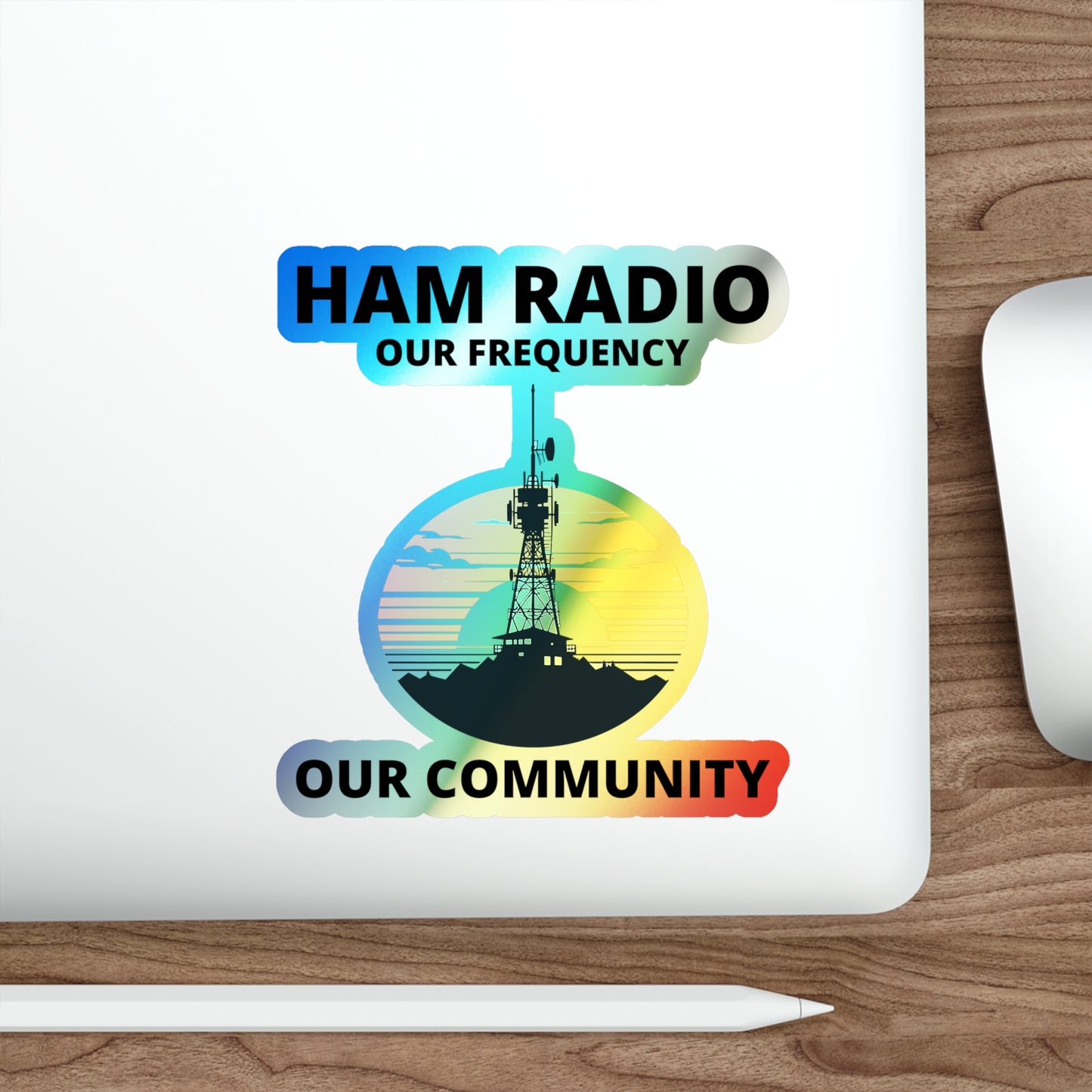 Amateur Ham Radio Operator Stickers Holographic Vinyl Decal - Shared Frequencies & Radio Community