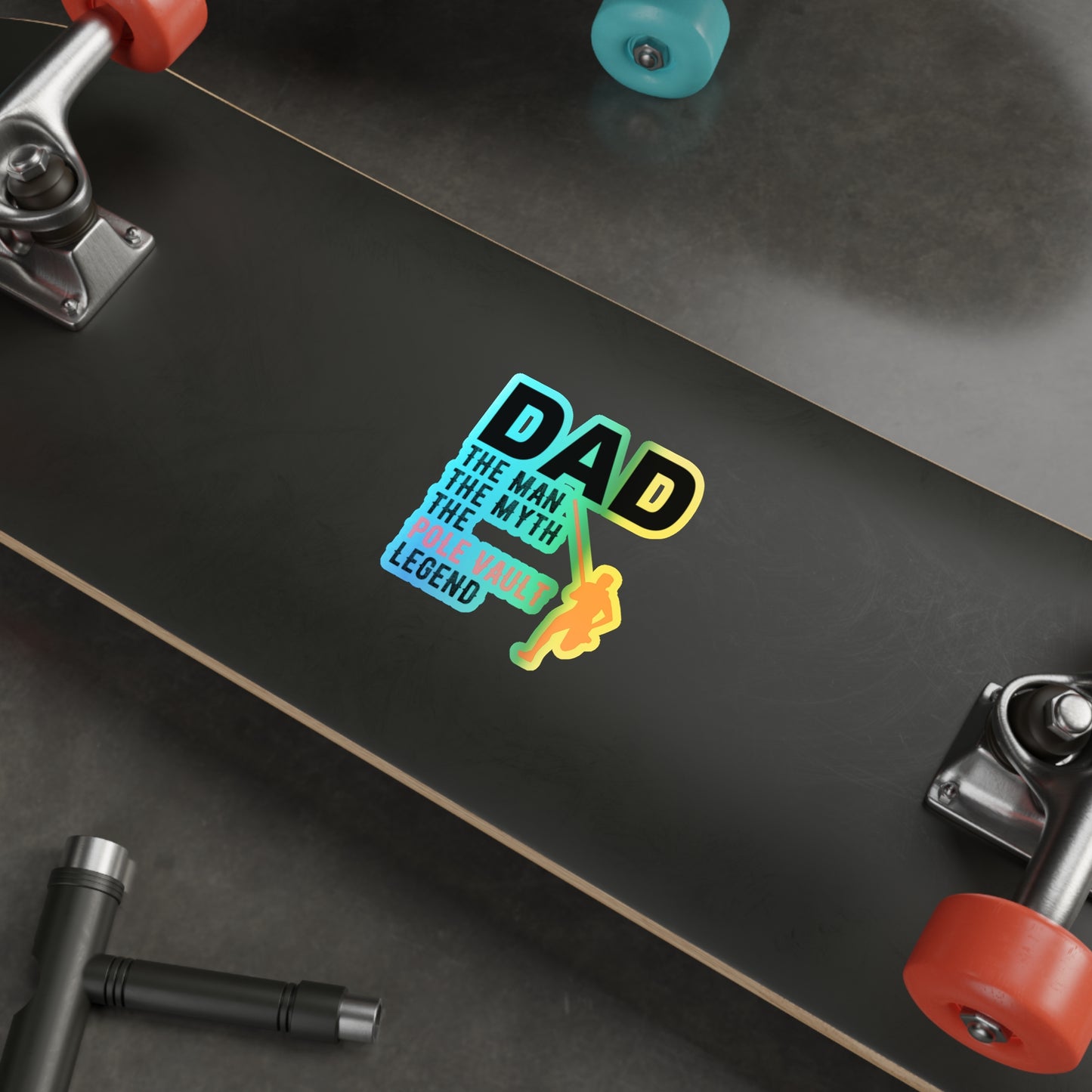 Pole Vault Sticker Holographic Vinyl - Dad, The Man, The Myth, The Legend