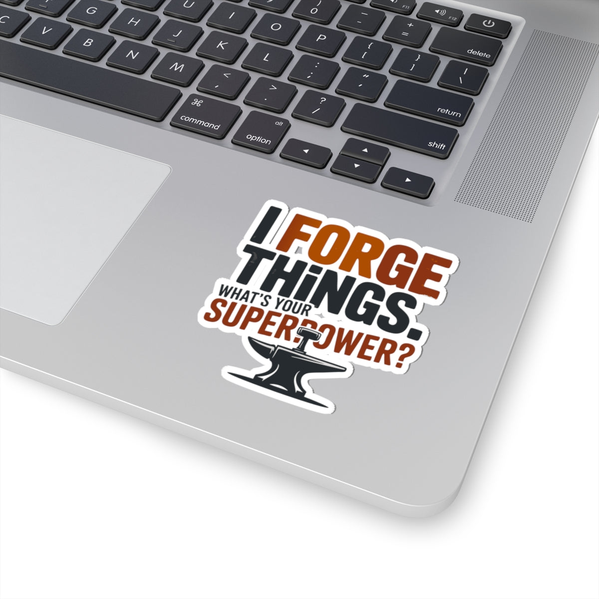 Blacksmith Sticker – Funny Forge Quote Vinyl Decal for Metalworkers Welders & Craft Enthusiasts