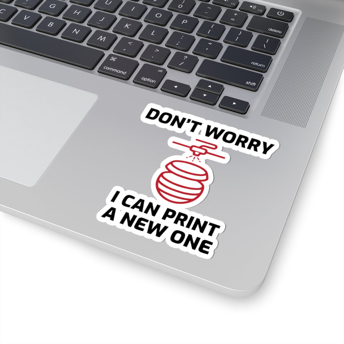 3D Printer Sticker – Funny Can Print A New One Decal for Makers Engineers and Printing Enthusiasts