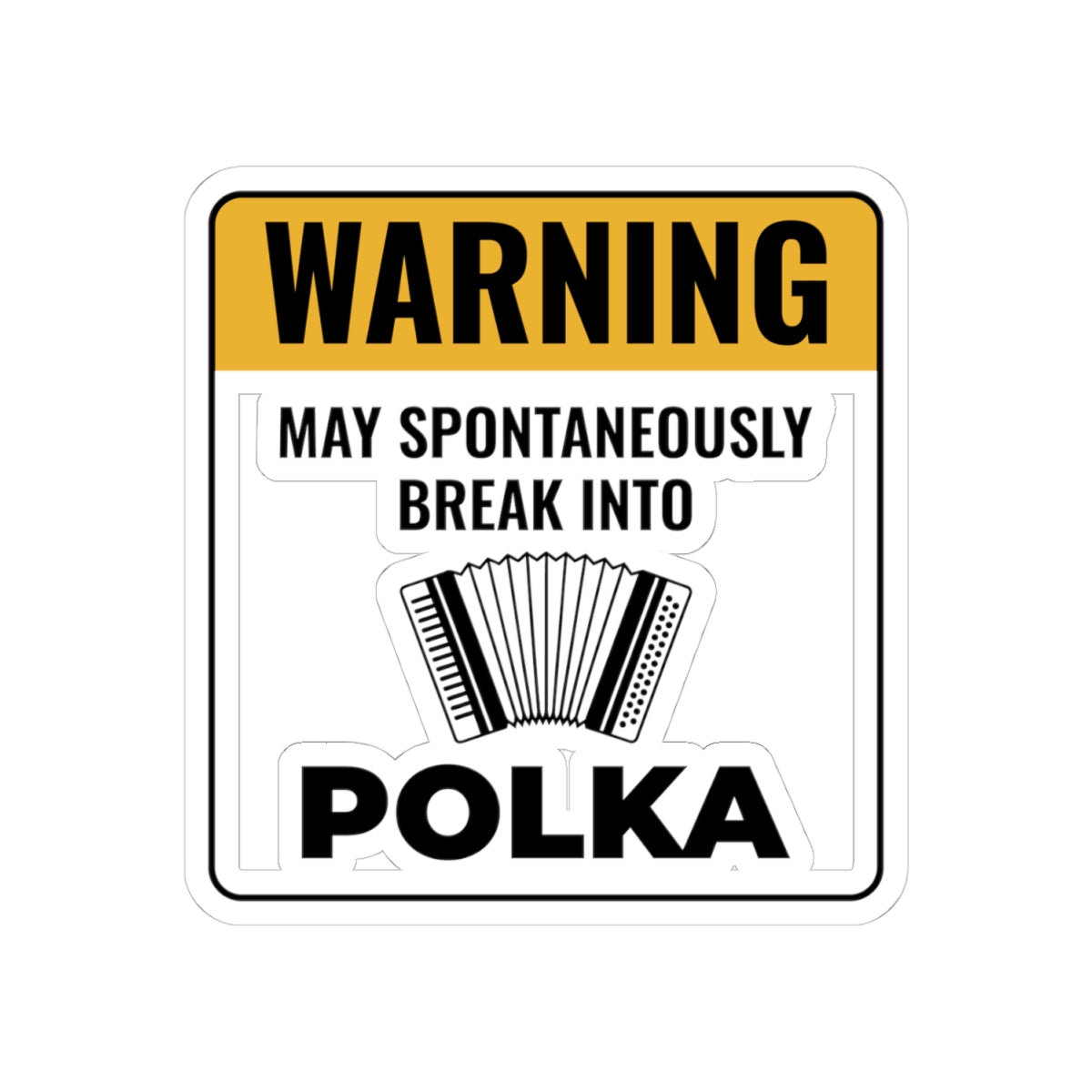 Accordion Player Sticker - Warning Sign Polka Humor Decal for Musicians, Polka Band Members, Folk Music Lovers