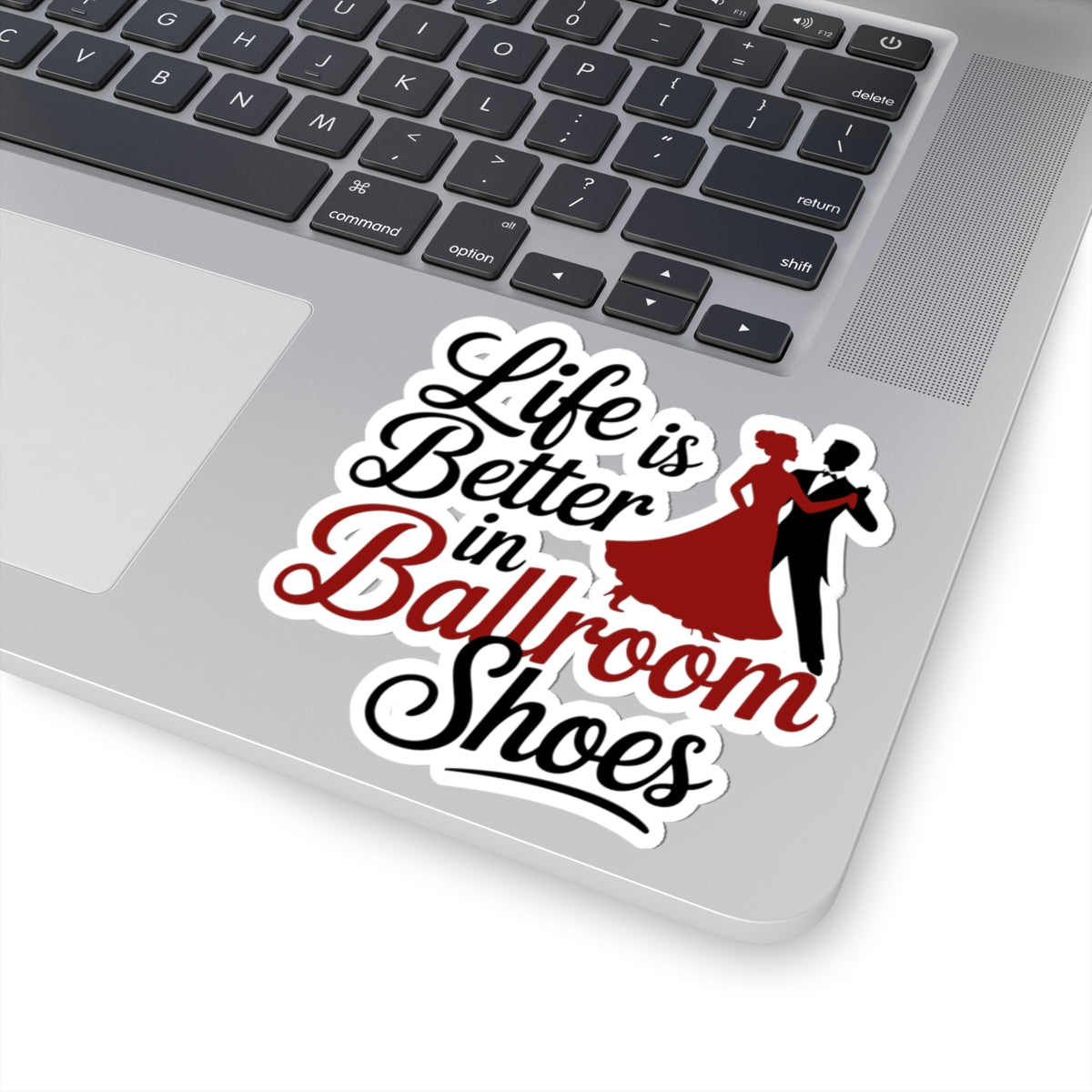 Ballroom Dance Sticker - Elegant Shoes Quote Decal for Waltz, Tango, Swing Dancers, Studio Gear