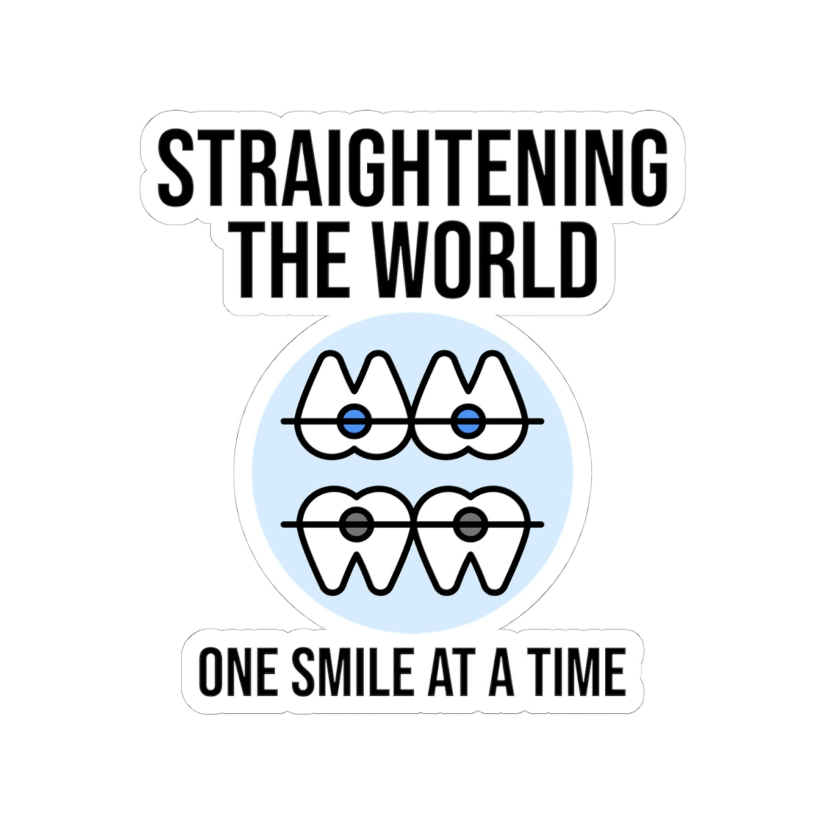 Dental Office Decor Orthodontic Sticker - Orthodontist Vinyl Decal for Dentist, Hygienist