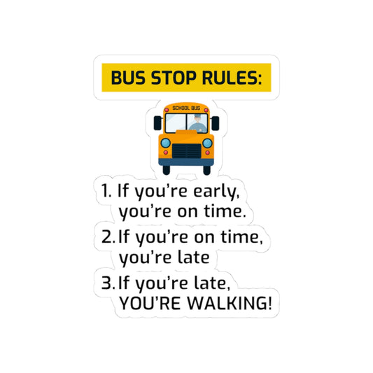 Bus Stop Rules Sticker - School Bus Punctuality Vinyl Decal for Drivers & Student Safety Advocates