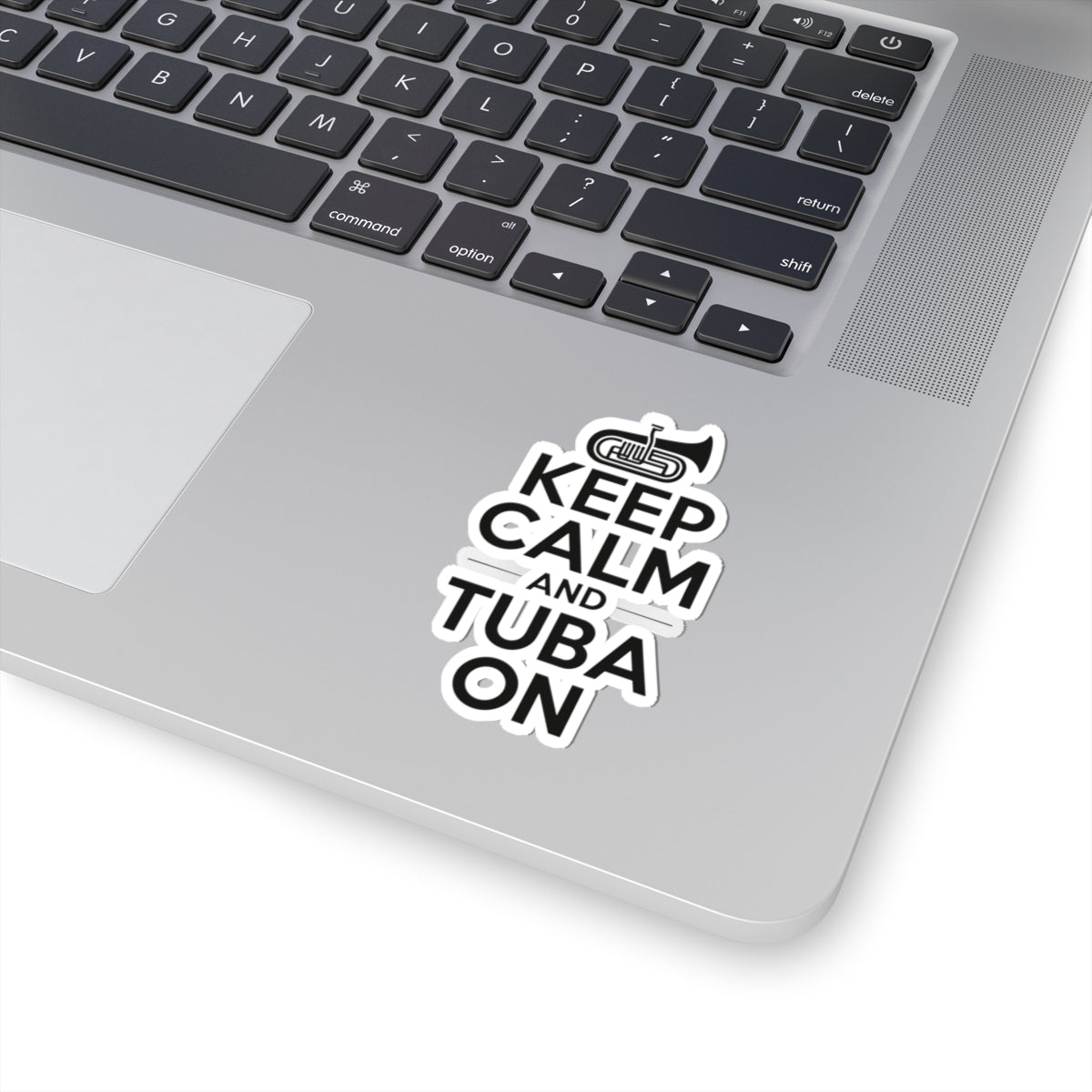 Tuba Motivational Sticker - Keep Calm and Tuba On Vinyl Decal for Musicians