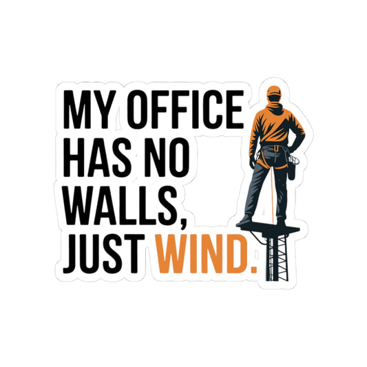Tower Climber Sticker - Office Has No Walls Vinyl Decal for Climbers, Ironworkers