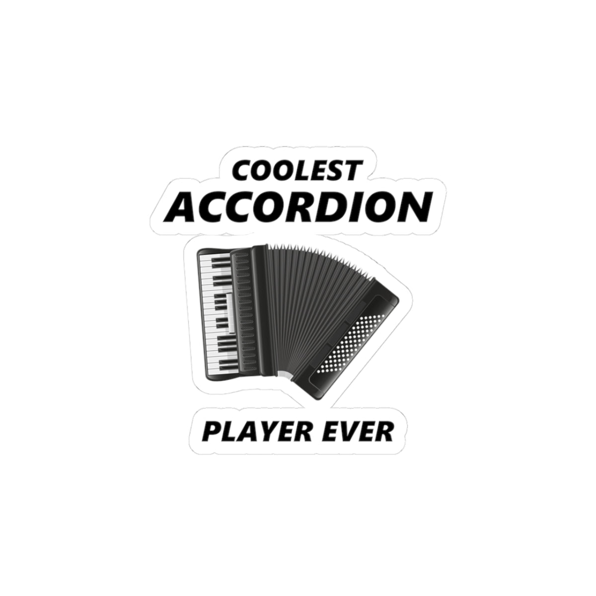 Funny Accordion Sticker - Coolest Player Ever Vinyl Decal for Polka Lovers