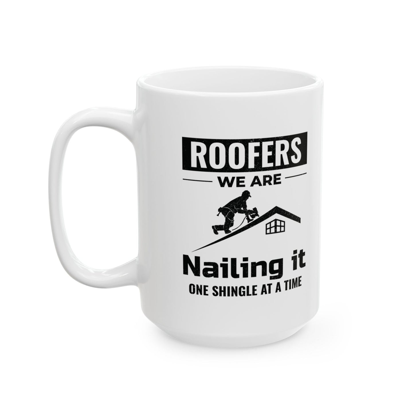 Roofer Mug - Roofing Enthusiast Gift - Nail Coffee Cup