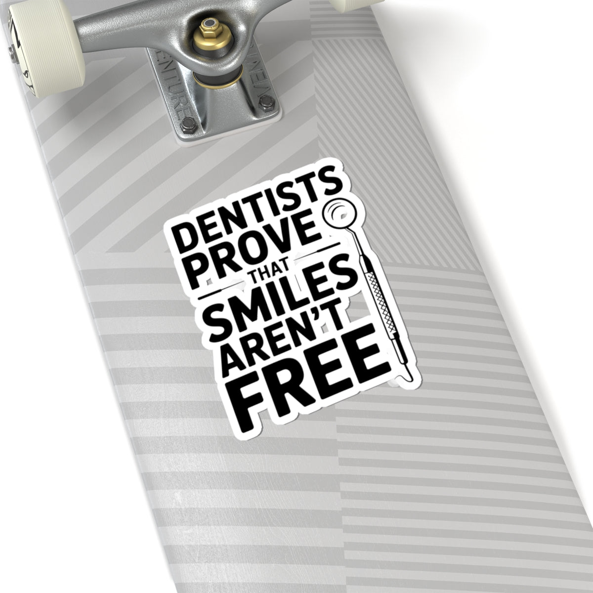 Dentist Truth Sticker - Smiles Arent Free Vinyl Decal for Dental Professionals