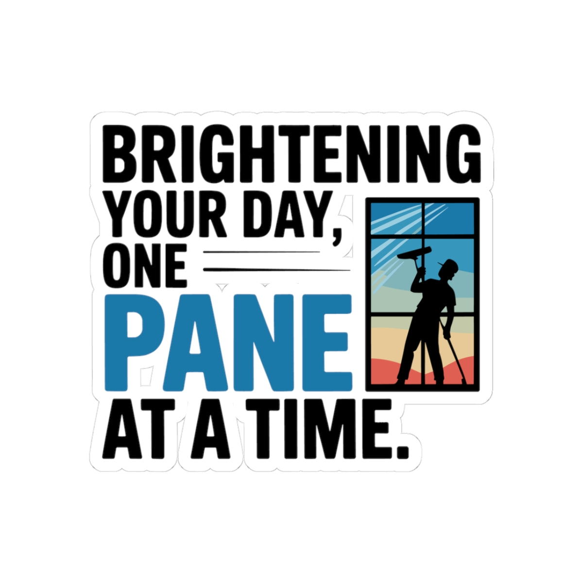 Window Cleaner Sticker - Brighten Day Vinyl Decal for Professionals & Technicians