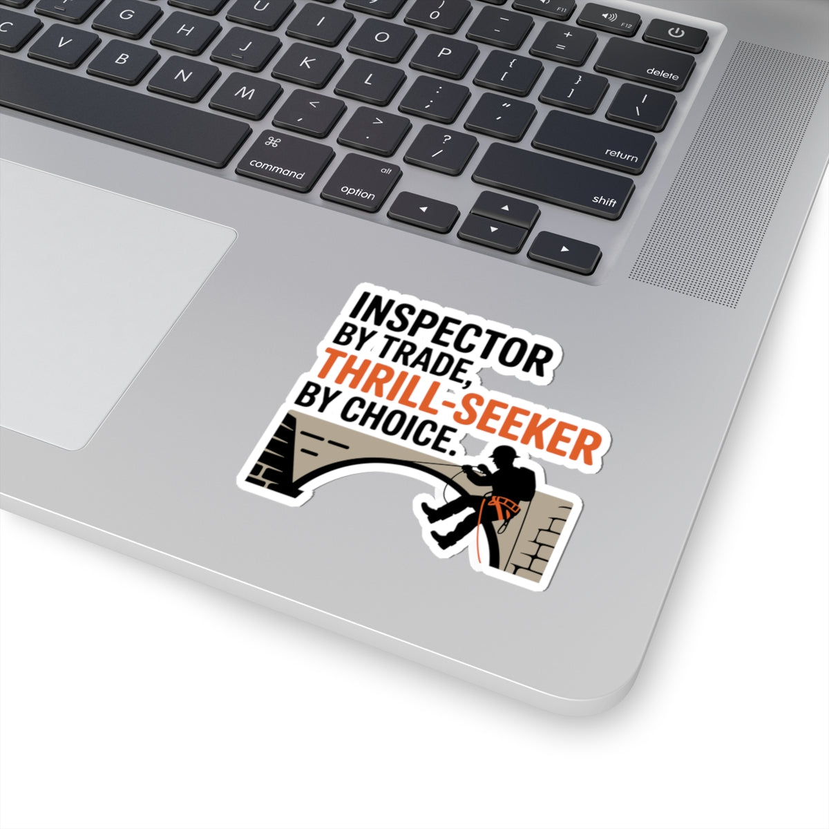 Bridge Inspector Sticker - Thrill Seeker Vinyl Decal for Engineers & Techs