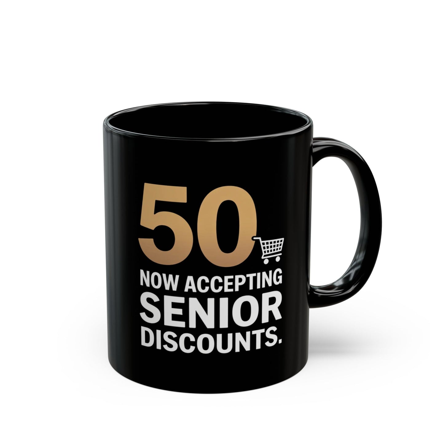 Funny 50th Birthday Mug - 'Now Accepting Senior Discounts' Humor Coffee Cup, 11oz