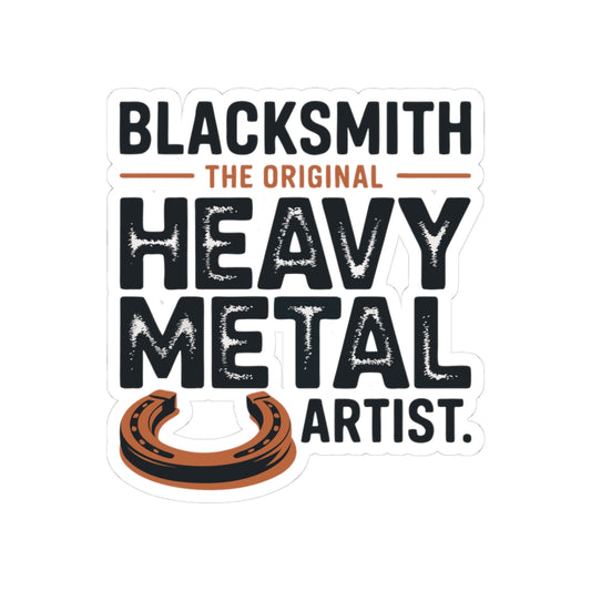 Funny Blacksmith Decal Sticker – Vintage Style Ironworker Quote for Metal Crafters Farriers Smiths