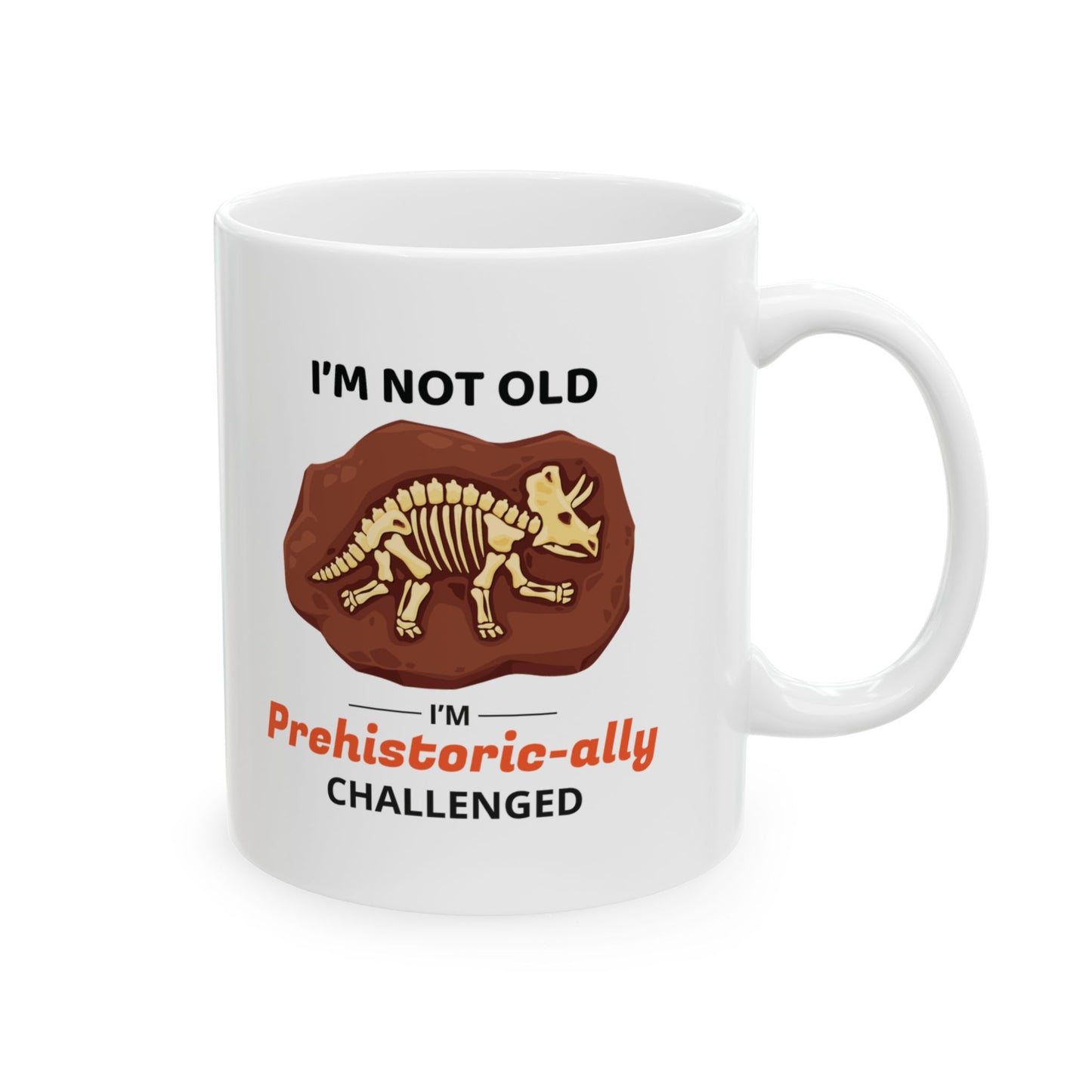 Dinosaur Fossil Mug - Prehistoric-ally Challenged Design