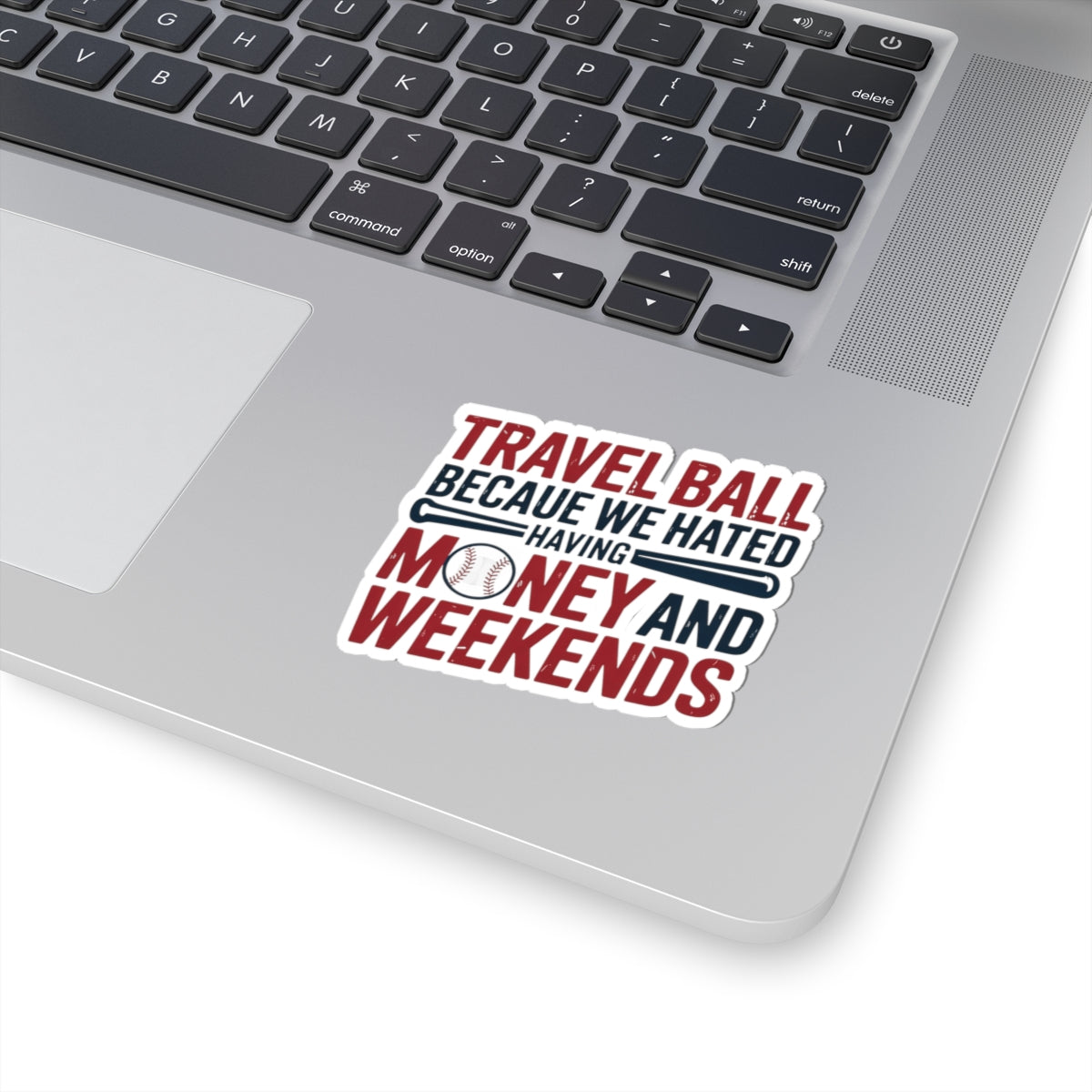 Travel Ball Parent Sticker – Funny Weekend Sacrifice Humor Decal for Baseball Moms Tournament Dads