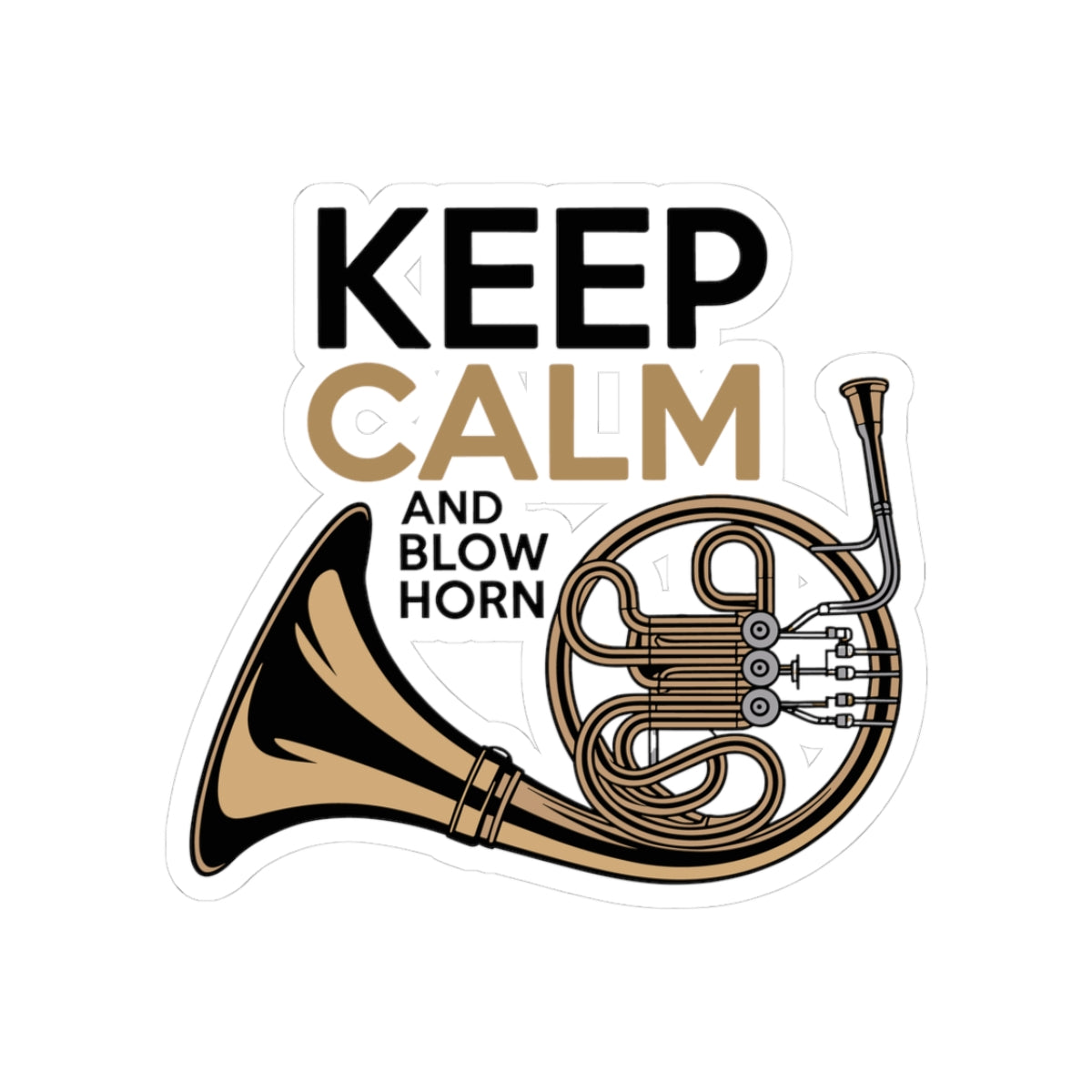French Horn Motto Sticker - Keep Calm and Blow Vinyl Decal for Musicians