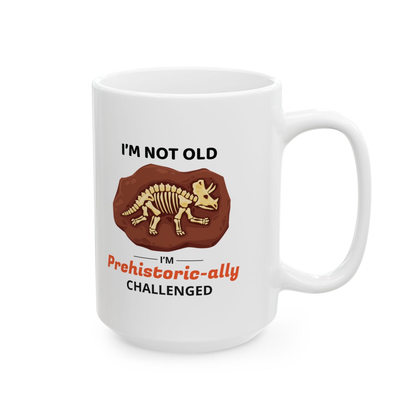 Dinosaur Fossil Mug - Prehistoric-ally Challenged Design