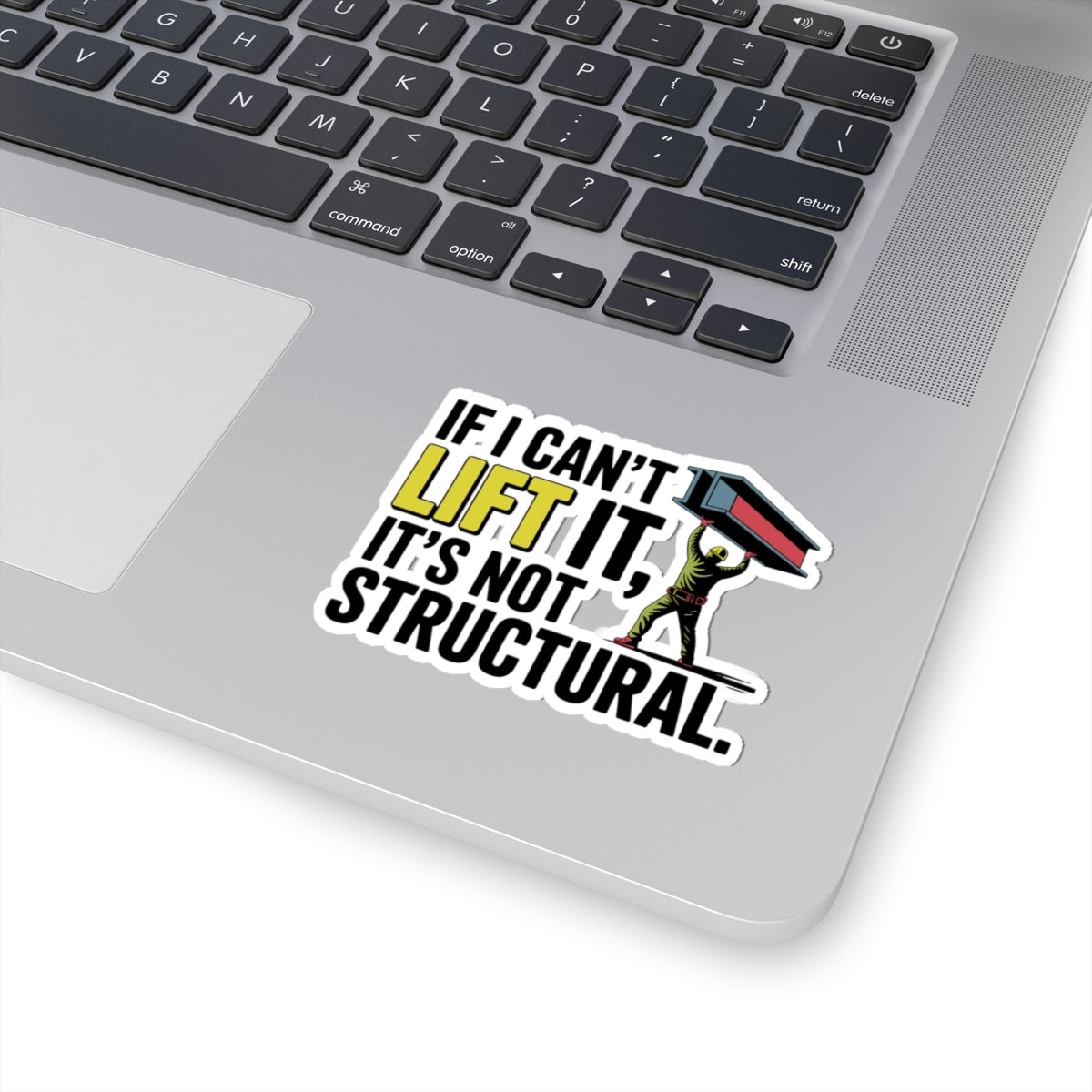 Structural Steel Sticker - Lift It Vinyl Decal for Ironworkers & Erectors